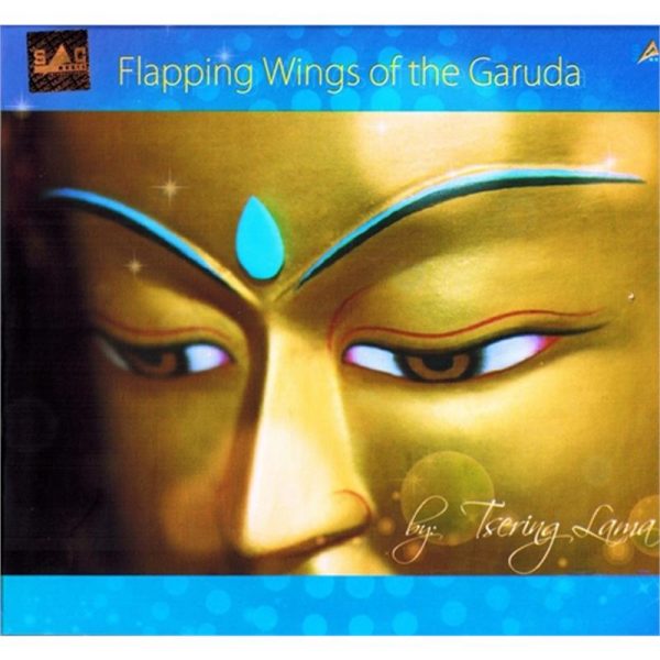 Cd Flapping Wings of the Garuda - Tsering Lama