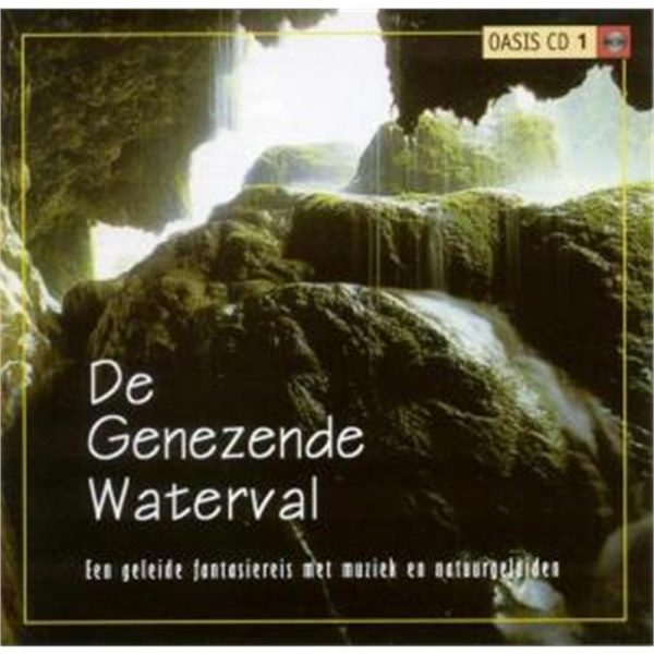Genezende Waterval Oasis cd 1